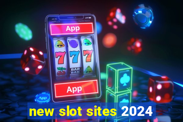 new slot sites 2024