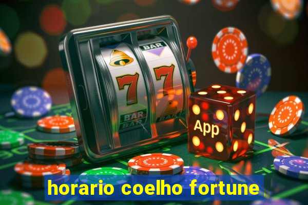 horario coelho fortune