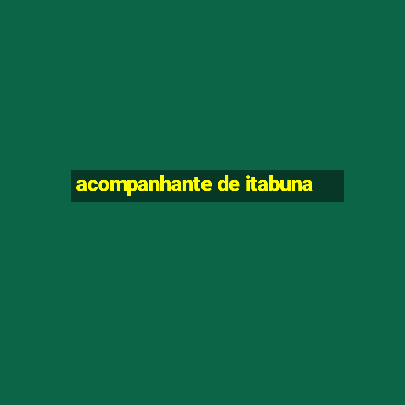 acompanhante de itabuna