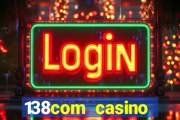 138com casino sister sites