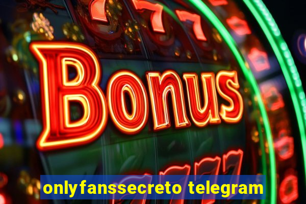 onlyfanssecreto telegram