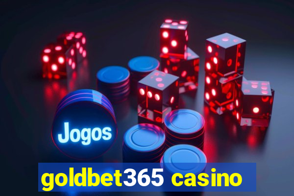 goldbet365 casino