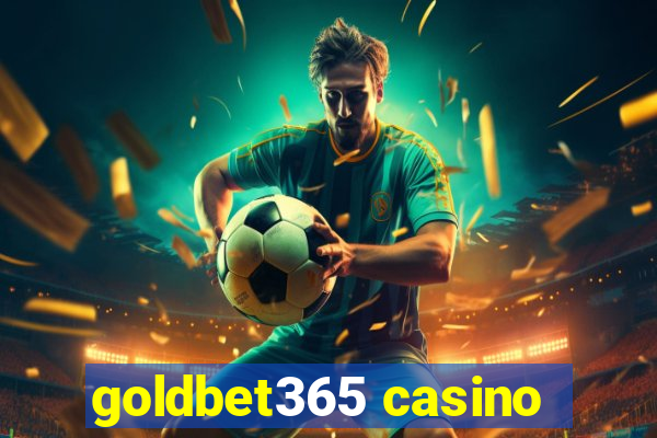 goldbet365 casino