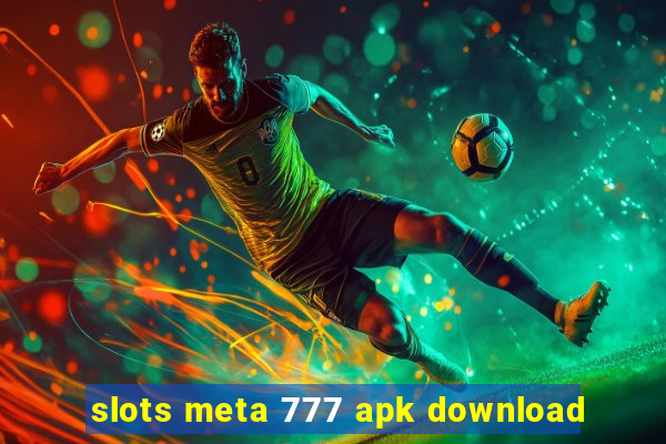 slots meta 777 apk download