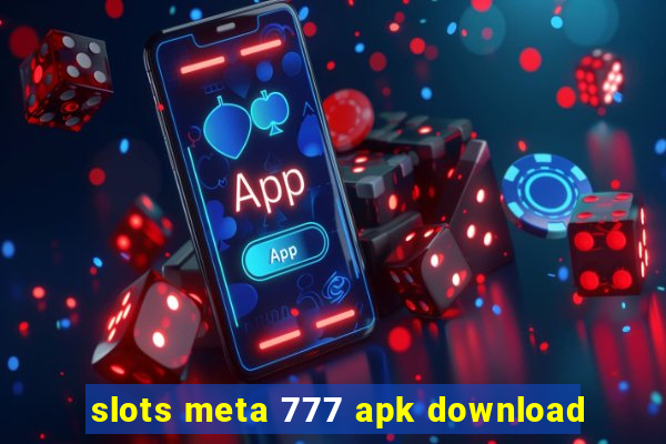 slots meta 777 apk download