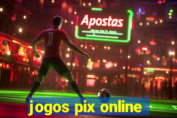 jogos pix online