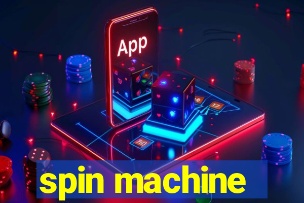 spin machine