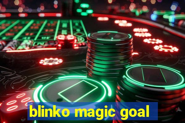 blinko magic goal