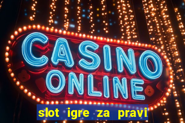 slot igre za pravi novac bez depozita