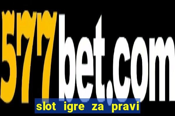 slot igre za pravi novac bez depozita