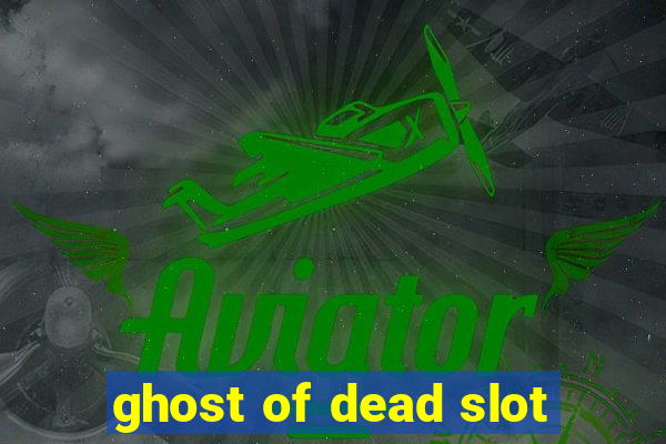 ghost of dead slot