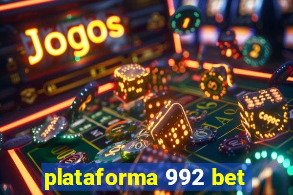 plataforma 992 bet