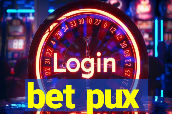 bet pux