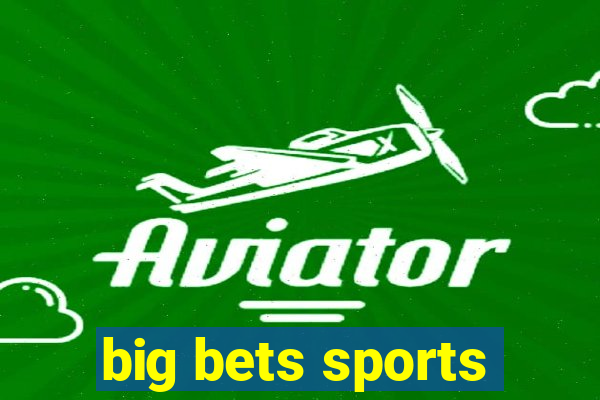 big bets sports