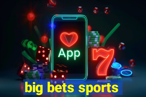 big bets sports