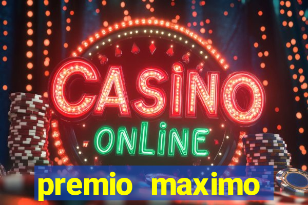 premio maximo fortune tiger