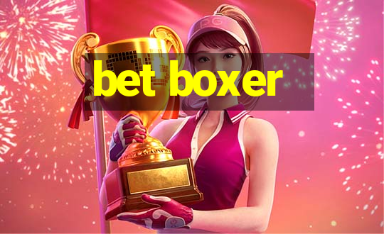 bet boxer