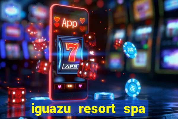 iguazu resort spa & casino