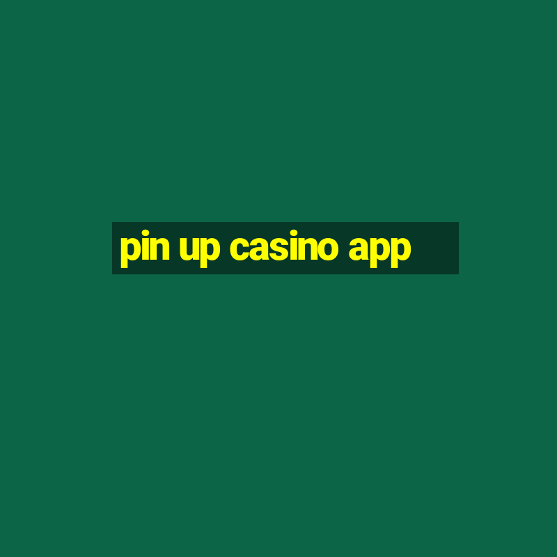 pin up casino app