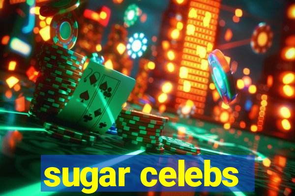 sugar celebs