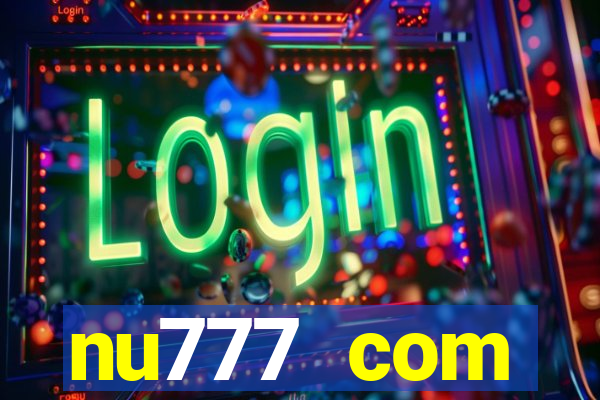 nu777 com plataforma de jogos