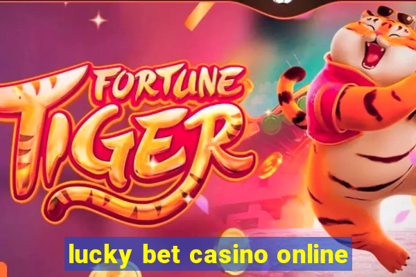 lucky bet casino online