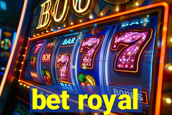 bet royal