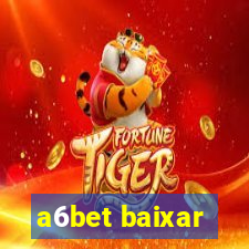 a6bet baixar