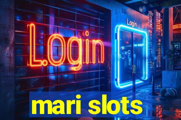 mari slots