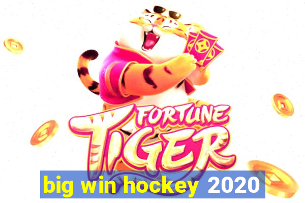 big win hockey 2020