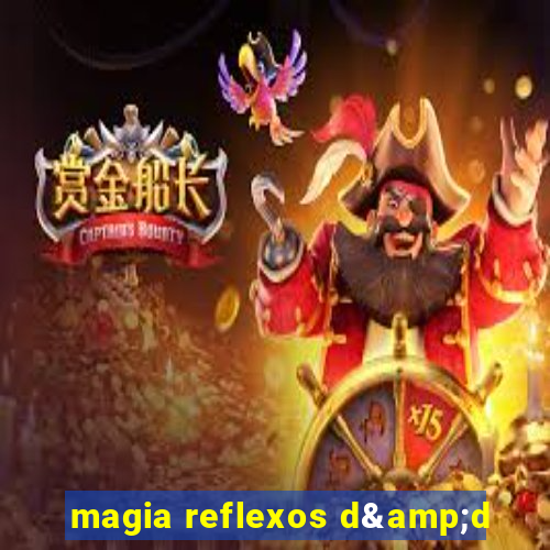 magia reflexos d&d