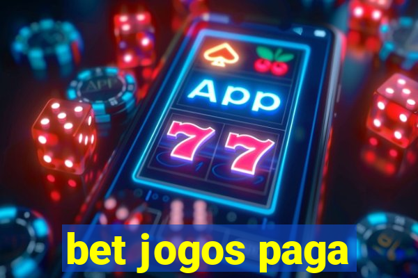 bet jogos paga