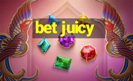 bet juicy