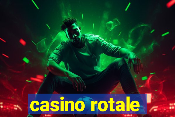 casino rotale