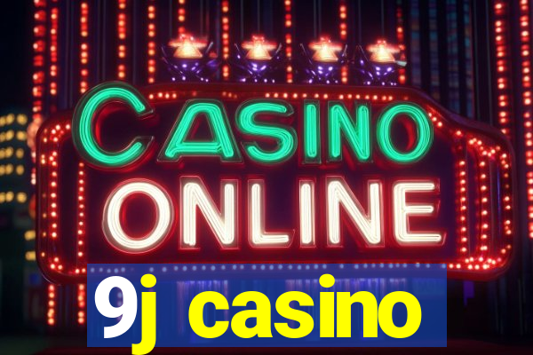 9j casino