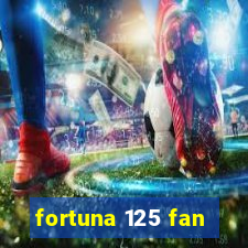 fortuna 125 fan