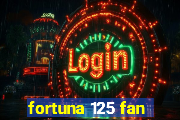 fortuna 125 fan