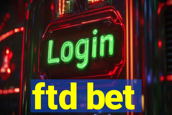 ftd bet