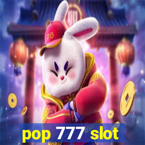 pop 777 slot