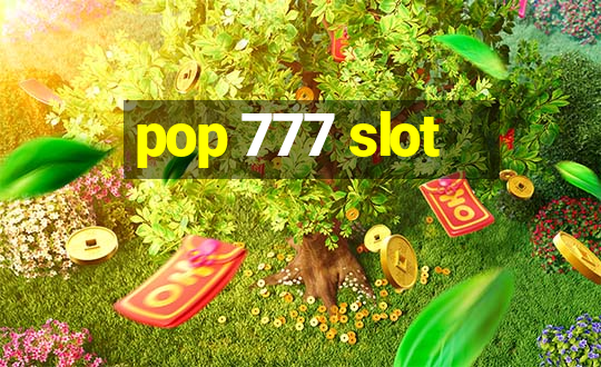 pop 777 slot