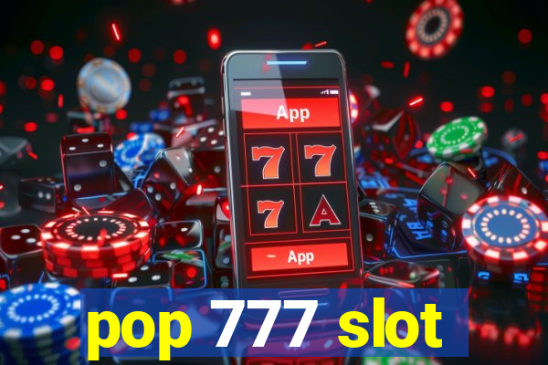 pop 777 slot