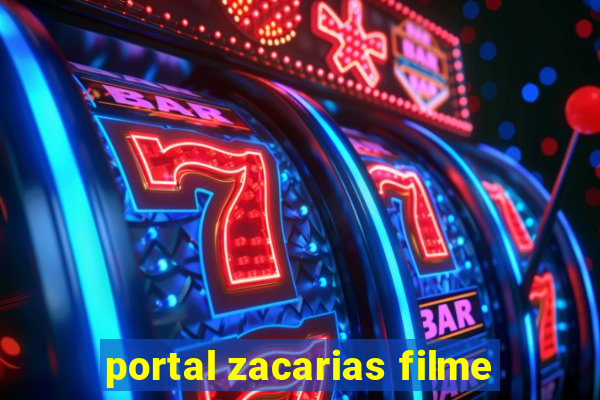 portal zacarias filme