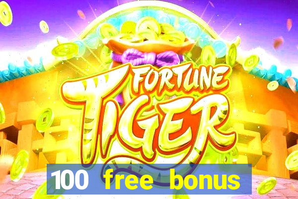 100 free bonus casino no deposit philippines real money