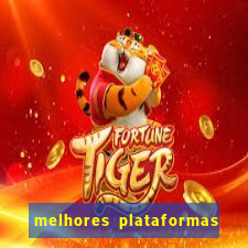 melhores plataformas para jogar no tigrinho