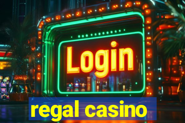 regal casino