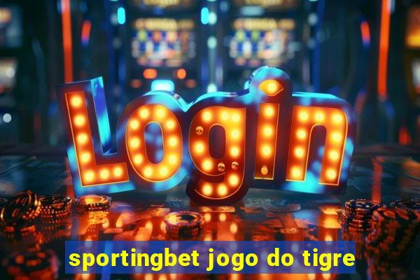 sportingbet jogo do tigre