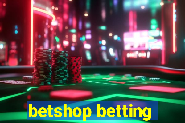 betshop betting