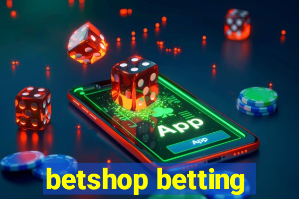 betshop betting