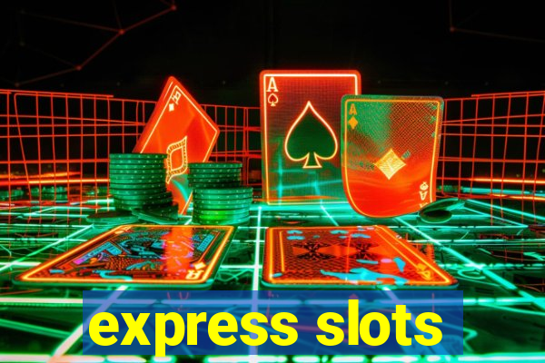 express slots