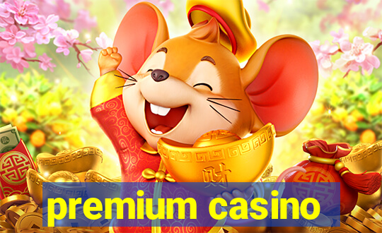 premium casino